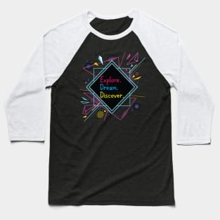 Explore Dream & Discover Baseball T-Shirt